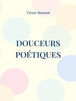 cover image of Douceurs Poétiques